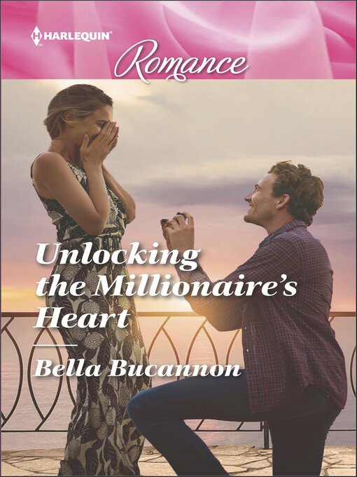 Title details for Unlocking the Millionaire's Heart by Bella Bucannon - Available